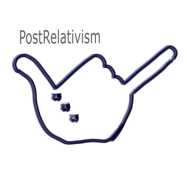 Postrelativism: Art Beyond the Era of Postrelativism